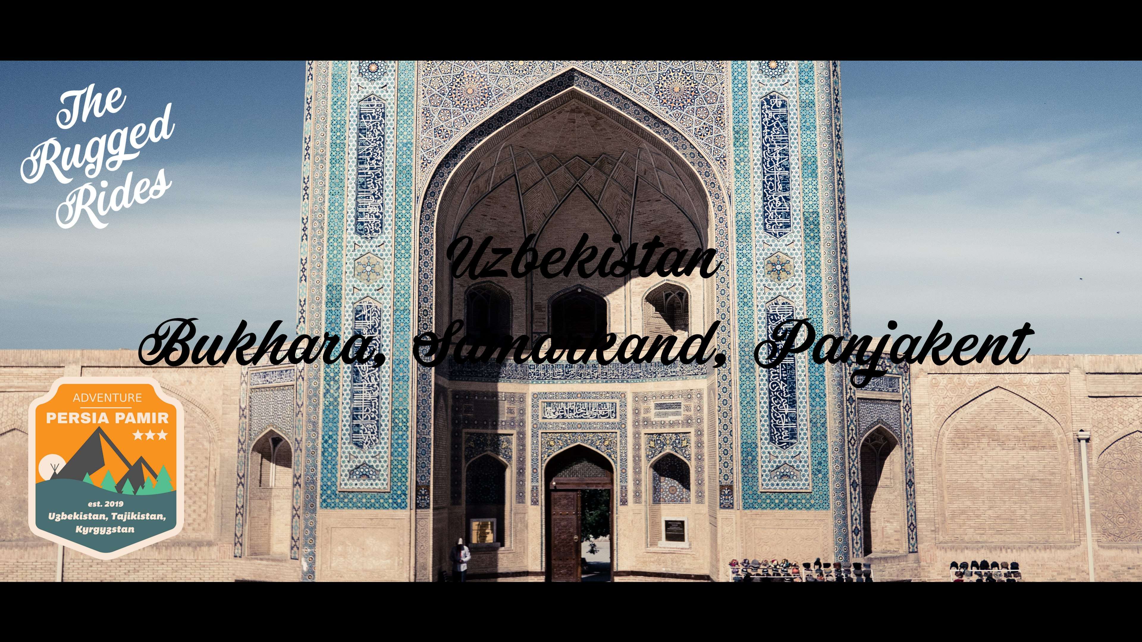 Pamir 2019 - Part 3 - Bukhara, Samarkand, Panjakent